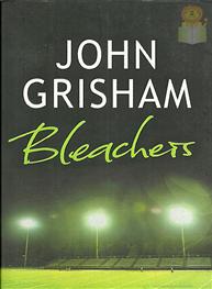 Bleachers:  John Grisham