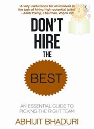 Dont Hire The Best:..
