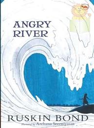 Angry River: Ruskin Bond