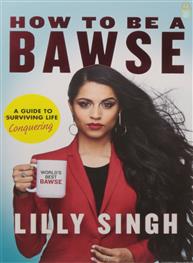 How to Be a Bawse: ..