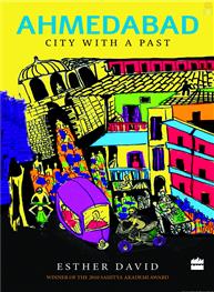 Ahmedabad: City with a Past
