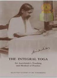 The Integral Yoga: ..