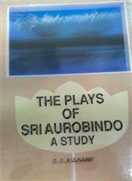 The Plays of Sri Au..