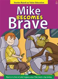 Mike Becomes Brave ..